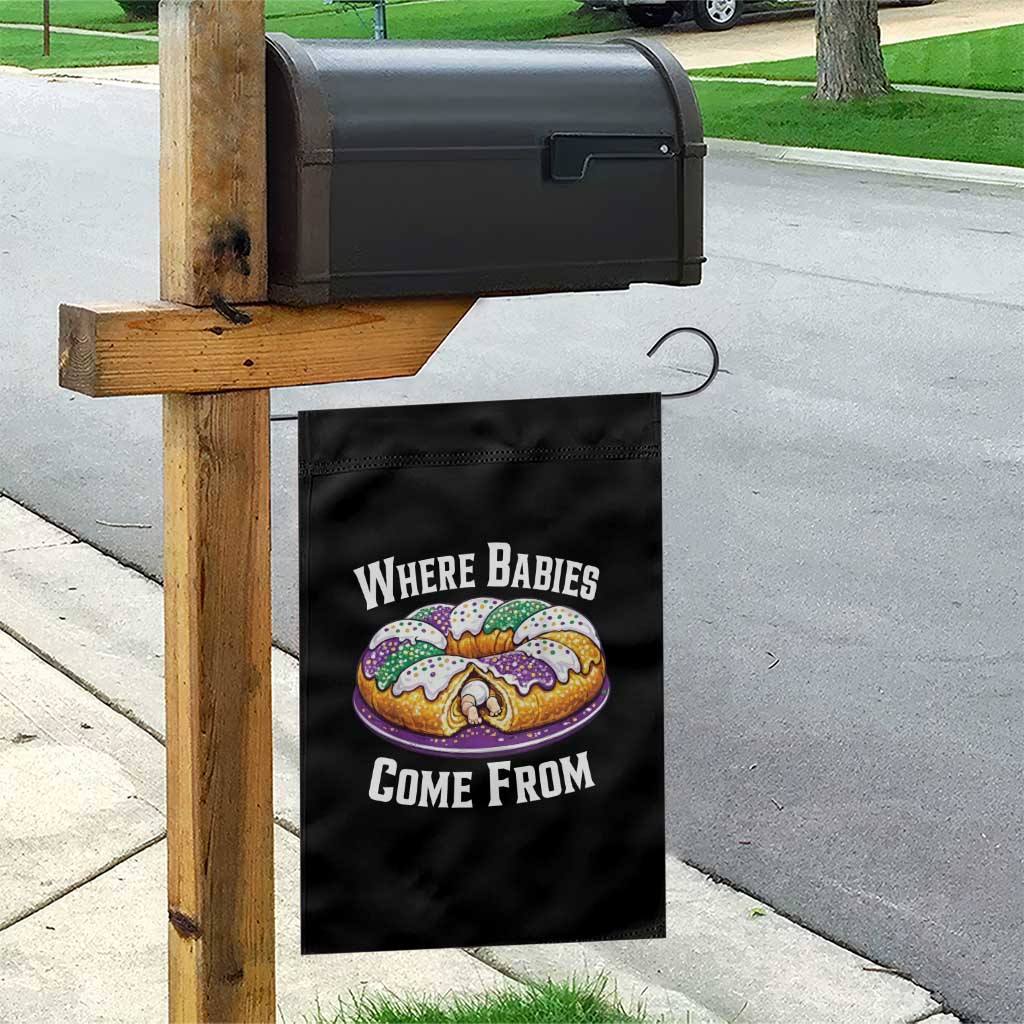 Funny Mardi Gras King Cake Garden Flag Where Babies Come From Louisiana Humor TS02 Print Your Wear