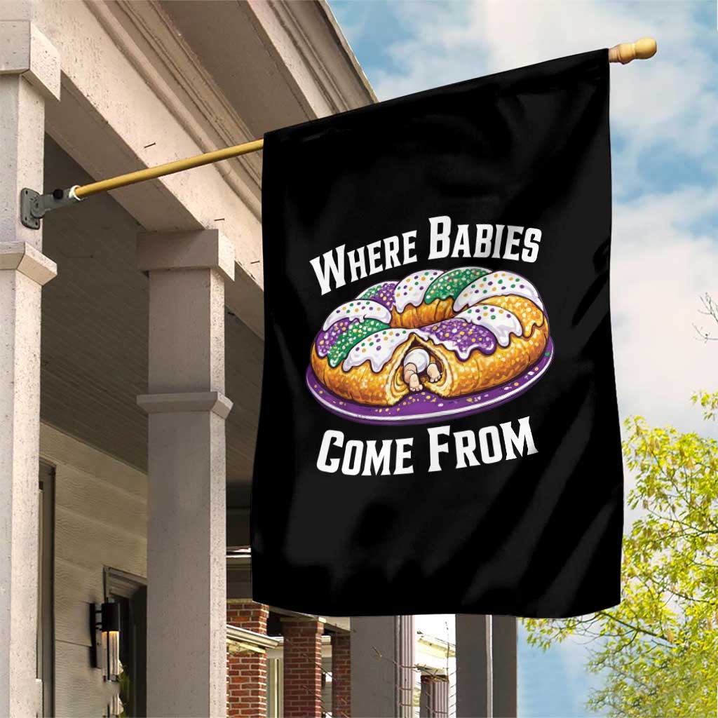 Funny Mardi Gras King Cake Garden Flag Where Babies Come From Louisiana Humor TS02 Print Your Wear