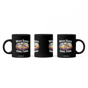 Funny Mardi Gras King Cake Coffee Mug Where Babies Come From Louisiana Humor TS02 Print Your Wear