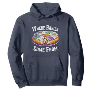 Funny Mardi Gras King Cake Hoodie Where Babies Come From Louisiana Humor TS02 Navy Print Your Wear