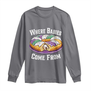 Funny Mardi Gras King Cake Long Sleeve Shirt Where Babies Come From Louisiana Humor TS02 Charcoal Print Your Wear