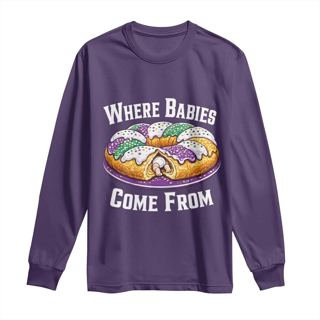 Funny Mardi Gras King Cake Long Sleeve Shirt Where Babies Come From Louisiana Humor TS02 Purple Print Your Wear