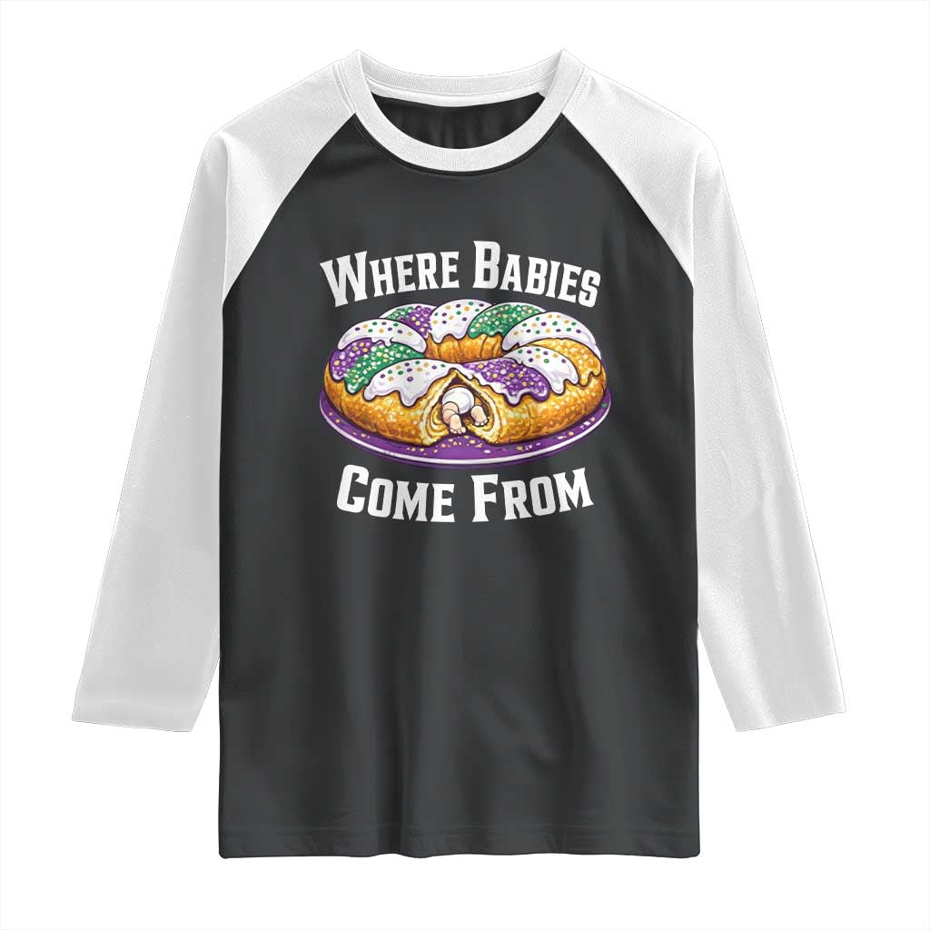 Funny Mardi Gras King Cake Raglan Shirt Where Babies Come From Louisiana Humor TS02 Black White Print Your Wear