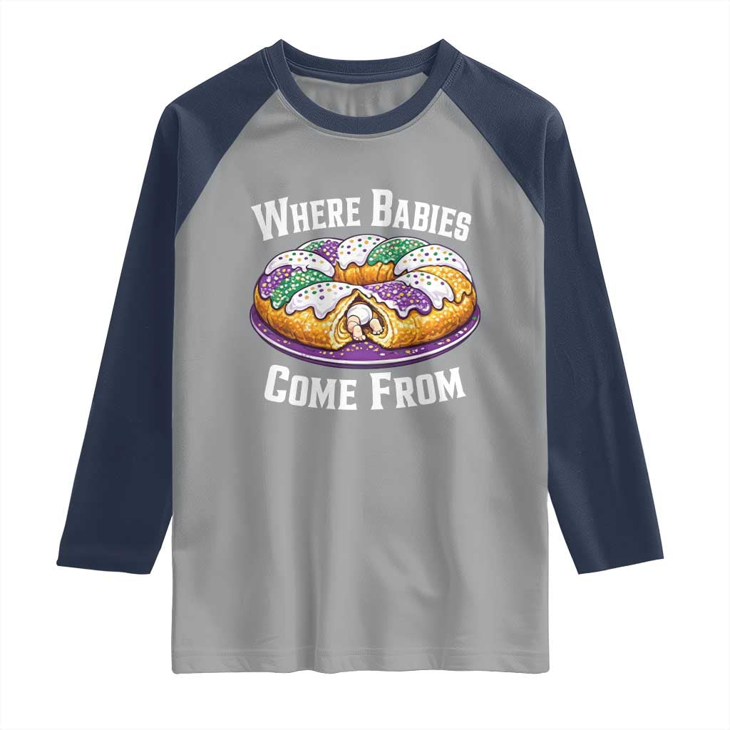 Funny Mardi Gras King Cake Raglan Shirt Where Babies Come From Louisiana Humor TS02 Sport Gray Navy Print Your Wear