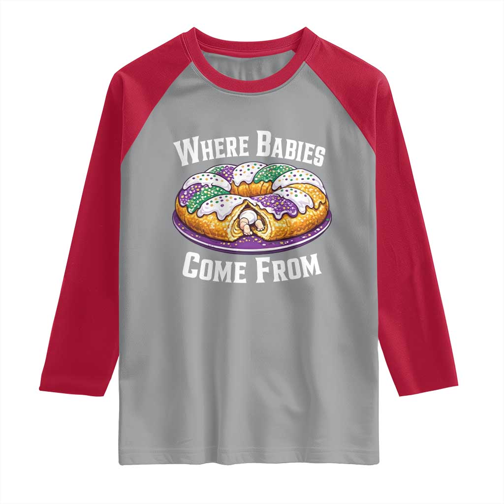 Funny Mardi Gras King Cake Raglan Shirt Where Babies Come From Louisiana Humor TS02 Sport Gray Red Print Your Wear