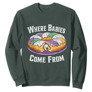 Funny Mardi Gras King Cake Sweatshirt Where Babies Come From Louisiana Humor TS02 Dark Forest Green Print Your Wear