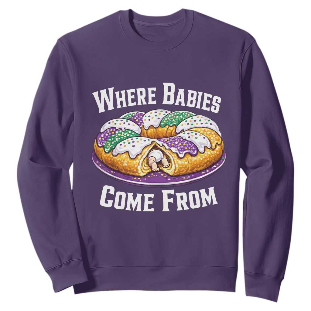 Funny Mardi Gras King Cake Sweatshirt Where Babies Come From Louisiana Humor TS02 Purple Print Your Wear
