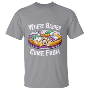 Funny Mardi Gras King Cake T Shirt Where Babies Come From Louisiana Humor TS02 Sport Gray Print Your Wear