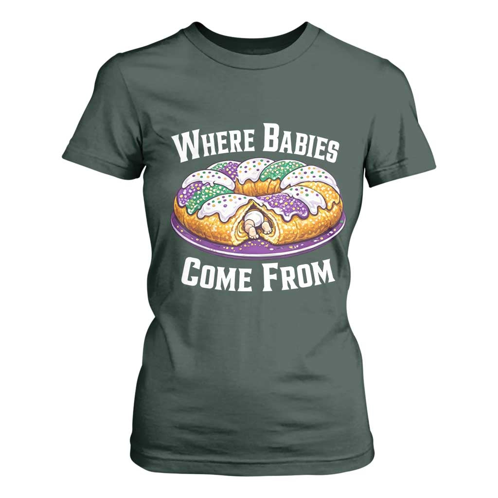 Funny Mardi Gras King Cake T Shirt For Women Where Babies Come From Louisiana Humor TS02 Dark Forest Green Print Your Wear