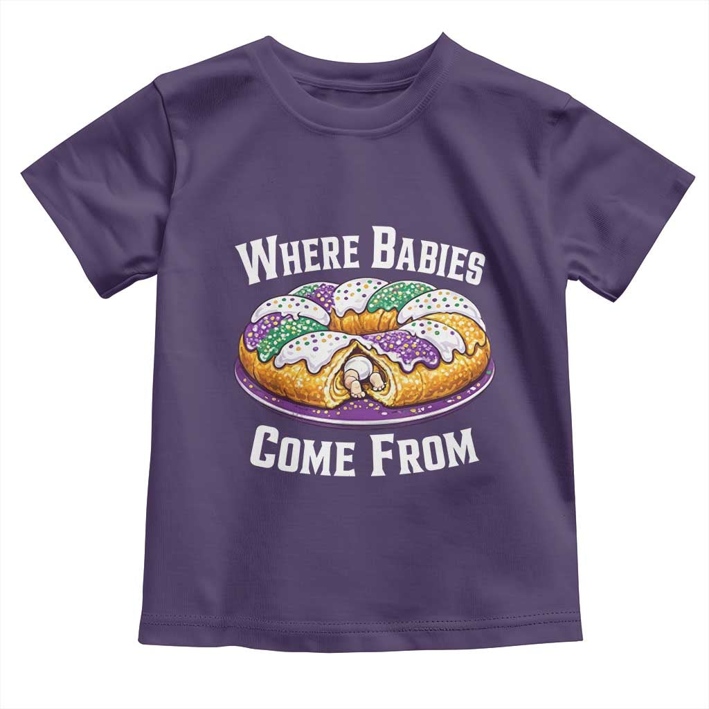 Funny Mardi Gras King Cake Toddler T Shirt Where Babies Come From Louisiana Humor TS02 Purple Print Your Wear