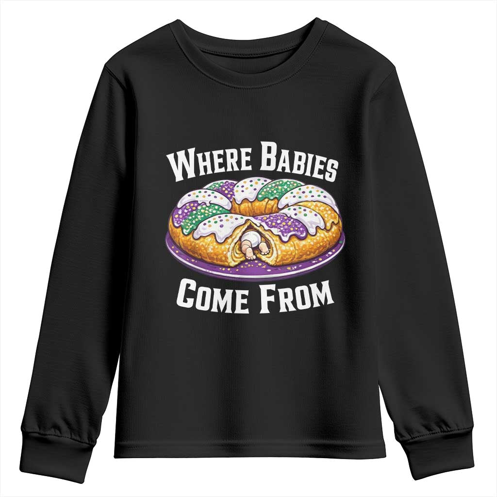 Funny Mardi Gras King Cake Youth Sweatshirt Where Babies Come From Louisiana Humor TS02 Black Print Your Wear