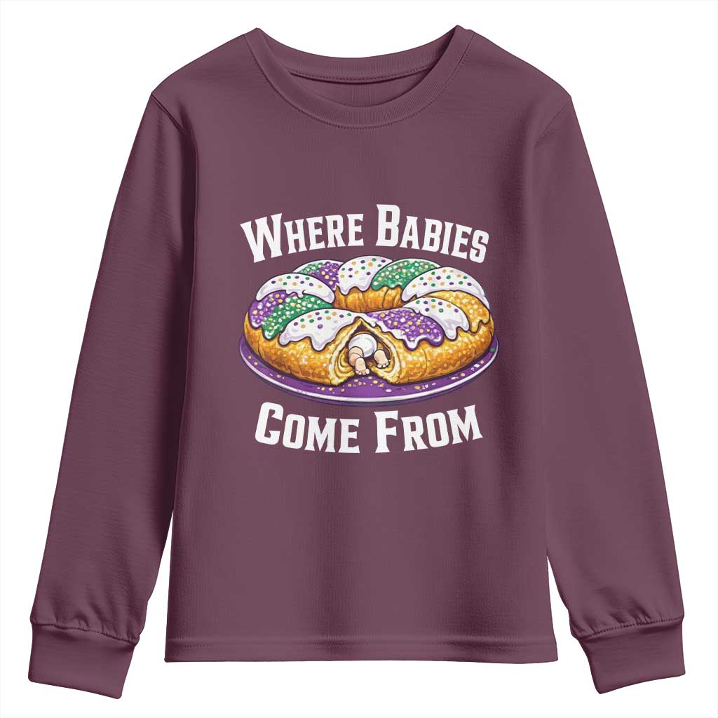 Funny Mardi Gras King Cake Youth Sweatshirt Where Babies Come From Louisiana Humor TS02 Maroon Print Your Wear