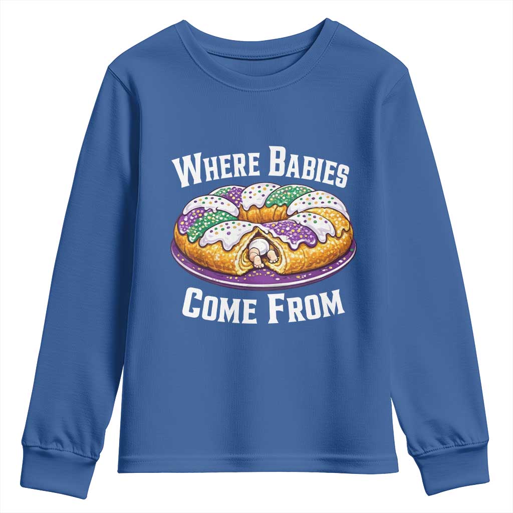 Funny Mardi Gras King Cake Youth Sweatshirt Where Babies Come From Louisiana Humor TS02 Royal Blue Print Your Wear