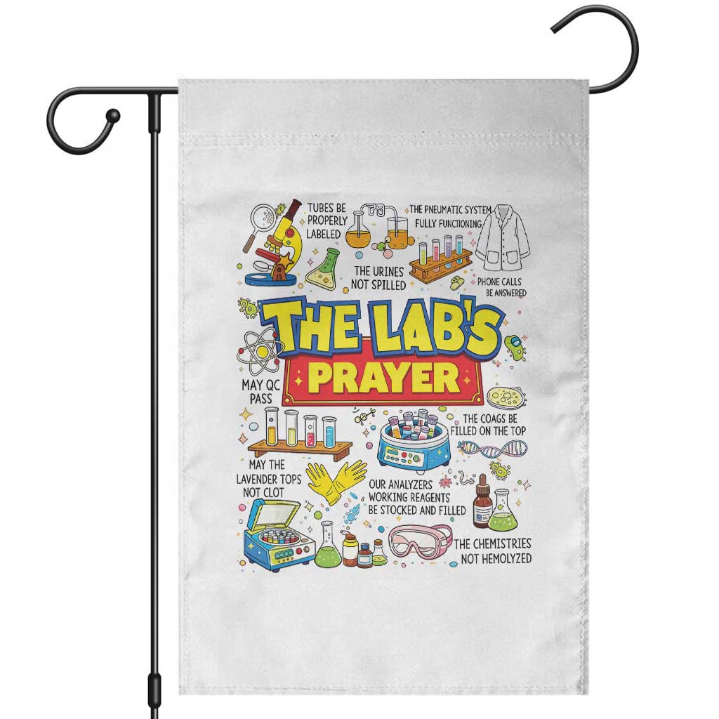 The Lab’s Prayer Funny Lab Week 2026 Garden Flag Medical Laboratory Scientist Humor Gift for Lab Techs TS02 White Print Your Wear