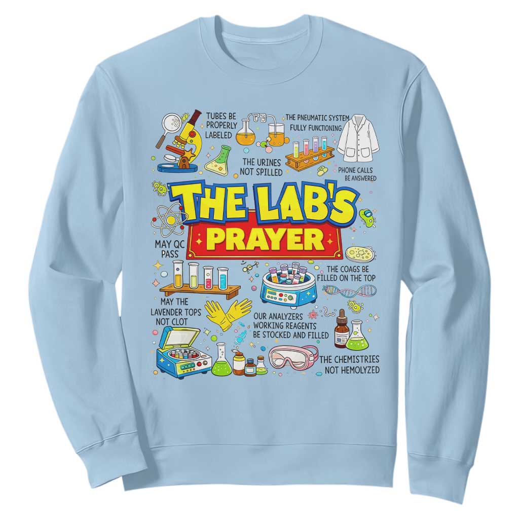 The Lab’s Prayer Funny Lab Week 2026 Sweatshirt Medical Laboratory Scientist Humor Gift for Lab Techs TS02 Light Blue Print Your Wear