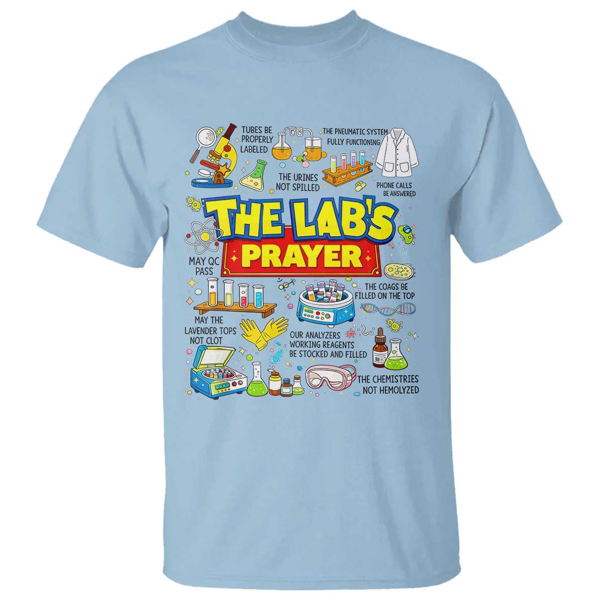The Lab’s Prayer Funny Lab Week 2026 T Shirt Medical Laboratory Scientist Humor Gift for Lab Techs TS02 Light Blue Print Your Wear
