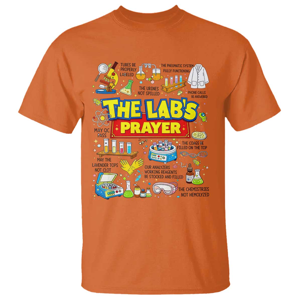 The Lab’s Prayer Funny Lab Week 2026 T Shirt Medical Laboratory Scientist Humor Gift for Lab Techs TS02 Orange Print Your Wear