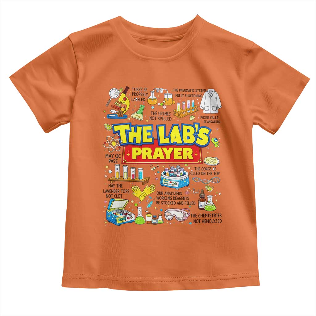 The Lab’s Prayer Funny Lab Week 2026 Toddler T Shirt Medical Laboratory Scientist Humor Gift for Lab Techs TS02 Orange Print Your Wear
