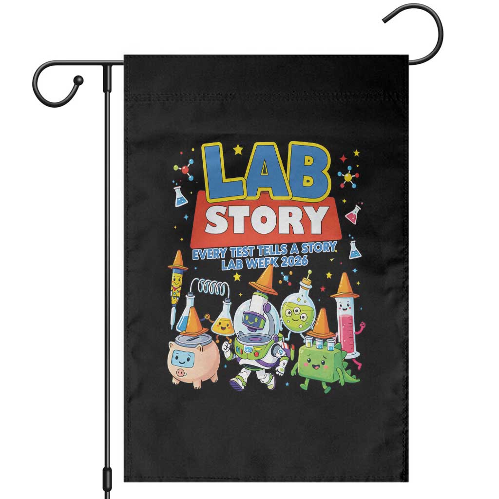 Lab Story Every Test Tells a Story Lab Week 2026 Garden Flag Science Characters Lab Techs Medical Laboratory TS02 Black Print Your Wear