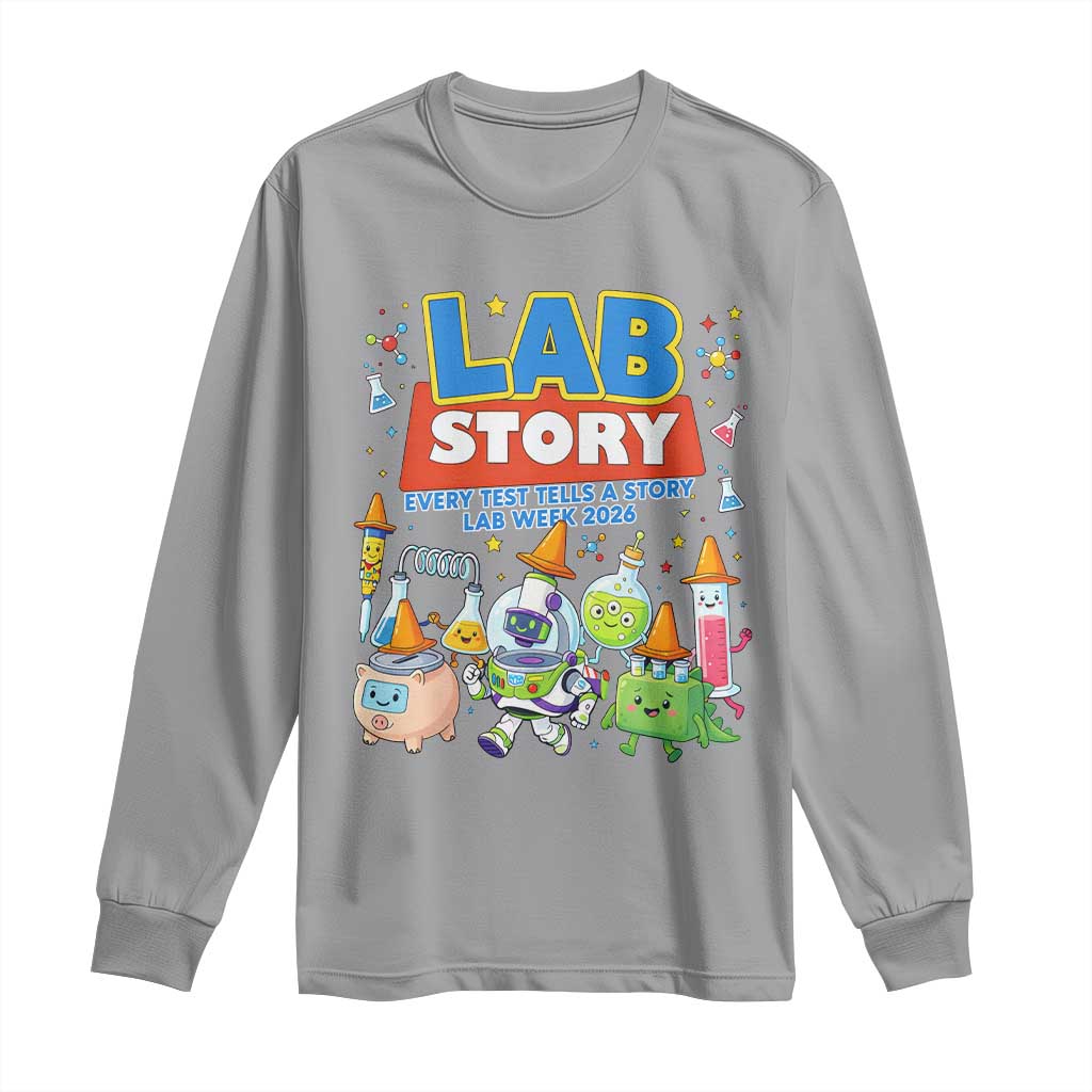 Lab Story Every Test Tells a Story Lab Week 2026 Long Sleeve Shirt Science Characters Lab Techs Medical Laboratory TS02 Sport Gray Print Your Wear
