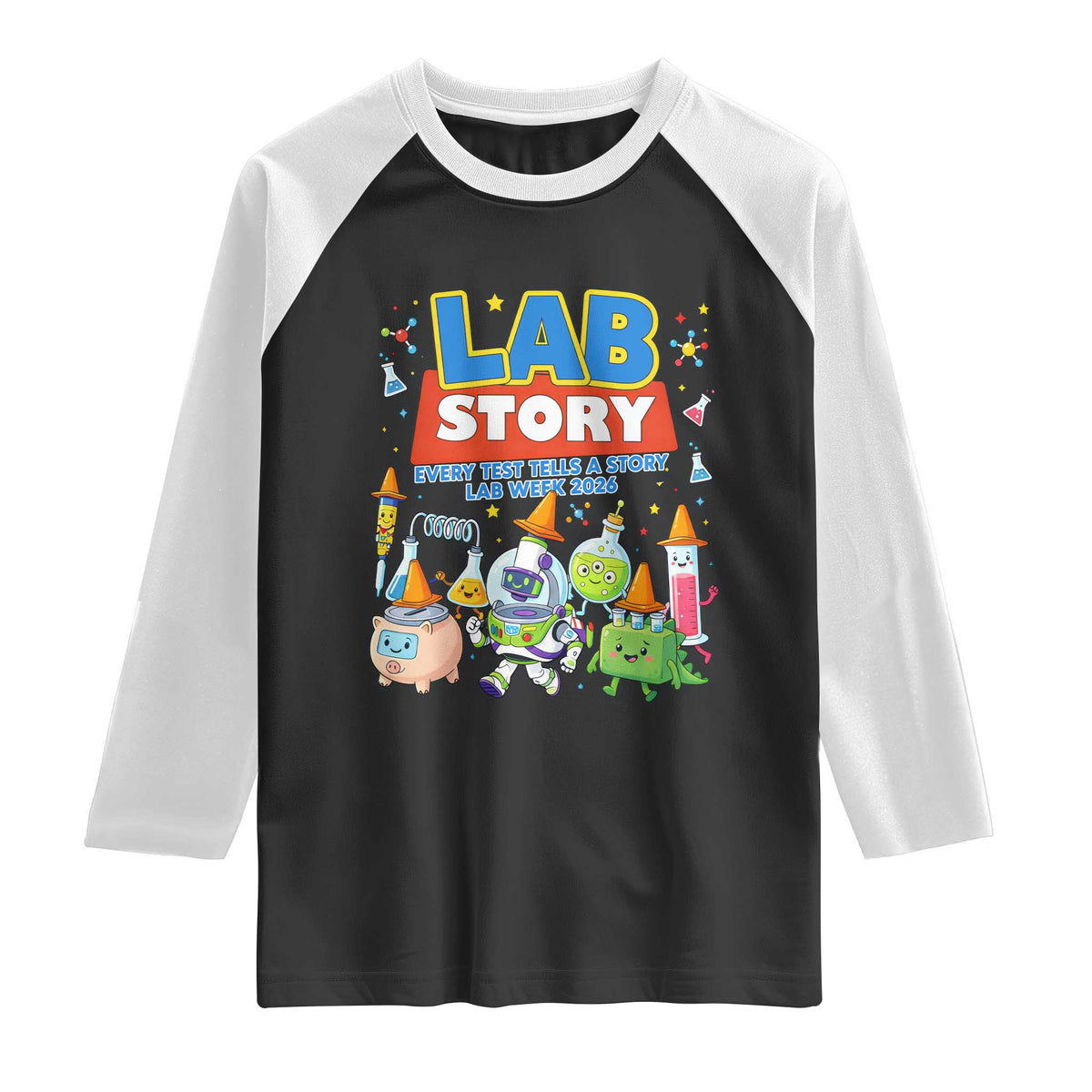 Lab Story Every Test Tells a Story Lab Week 2026 Raglan Shirt Science Characters Lab Techs Medical Laboratory TS02 Black White Print Your Wear