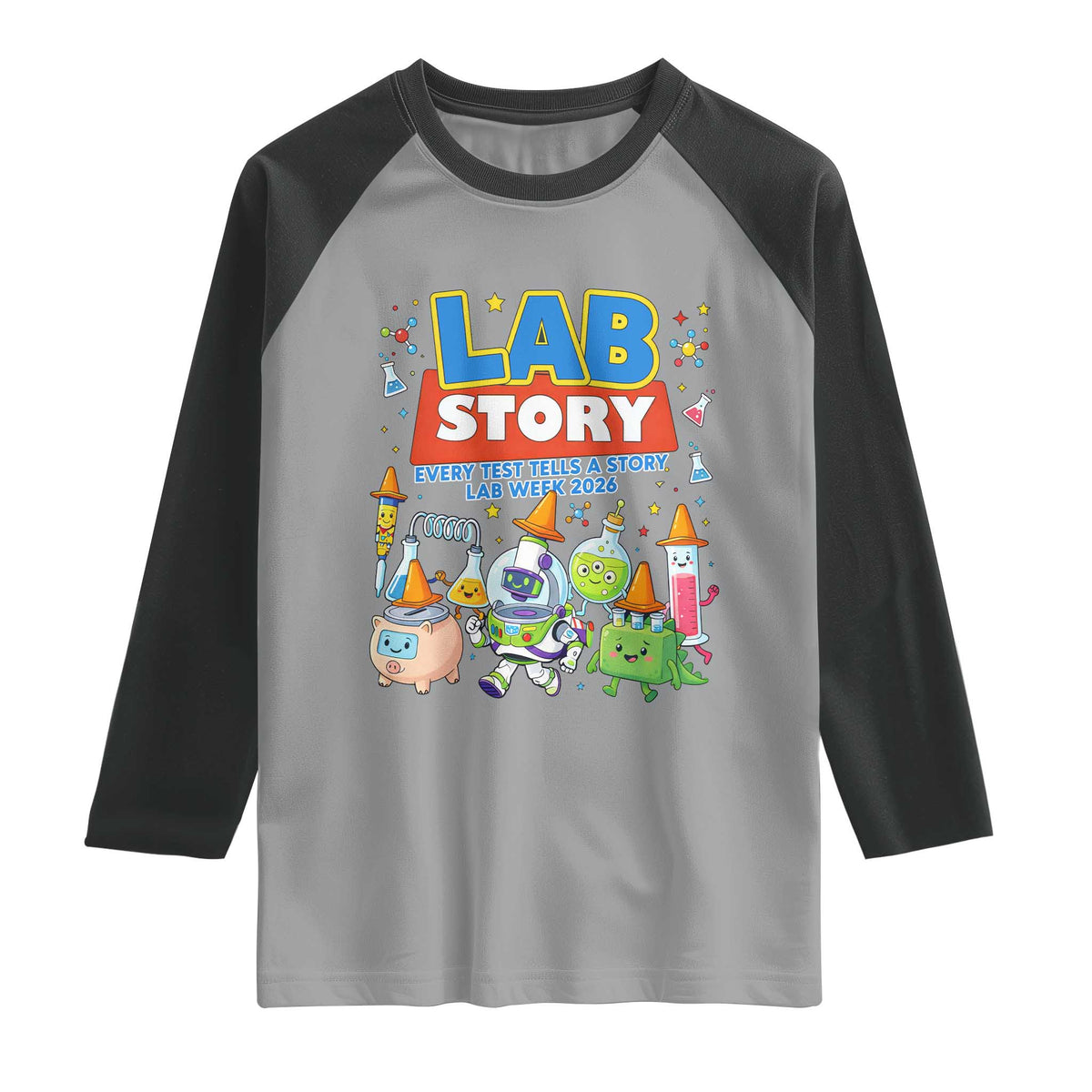 Lab Story Every Test Tells a Story Lab Week 2026 Raglan Shirt Science Characters Lab Techs Medical Laboratory TS02 Sport Gray Black Print Your Wear