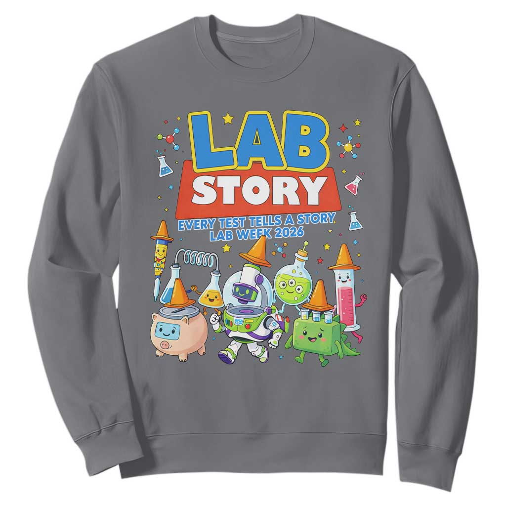 Lab Story Every Test Tells a Story Lab Week 2026 Sweatshirt Science Characters Lab Techs Medical Laboratory TS02 Charcoal Print Your Wear