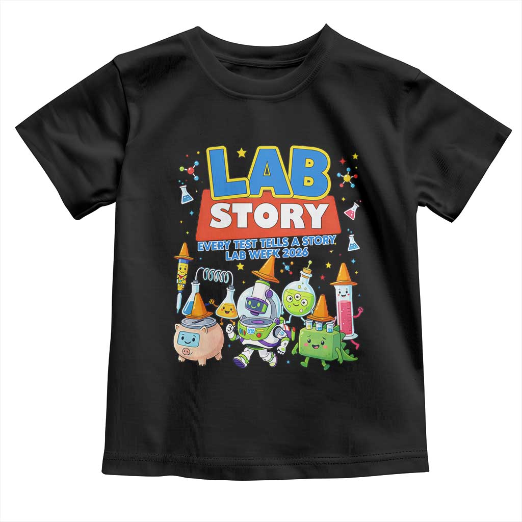 Lab Story Every Test Tells a Story Lab Week 2026 Toddler T Shirt Science Characters Lab Techs Medical Laboratory TS02 Black Print Your Wear