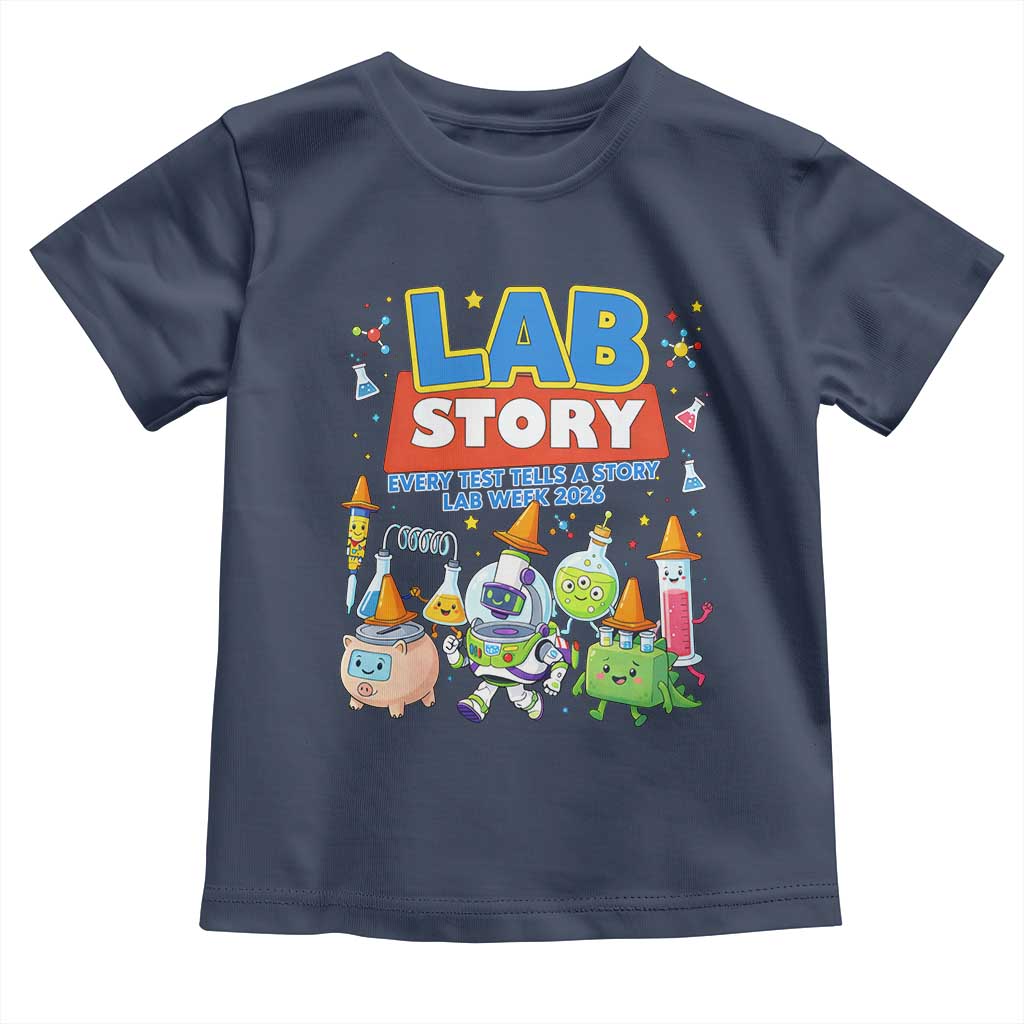 Lab Story Every Test Tells a Story Lab Week 2026 Toddler T Shirt Science Characters Lab Techs Medical Laboratory TS02 Navy Print Your Wear