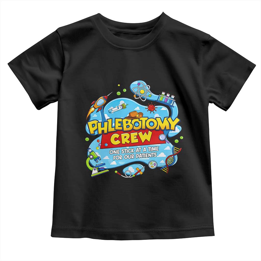 Phlebotomy Crew Lab Week 2026 Toddler T Shirt One Stick At A Time Funny Phlebotomist Healthcare Lab TS02 Black Print Your Wear