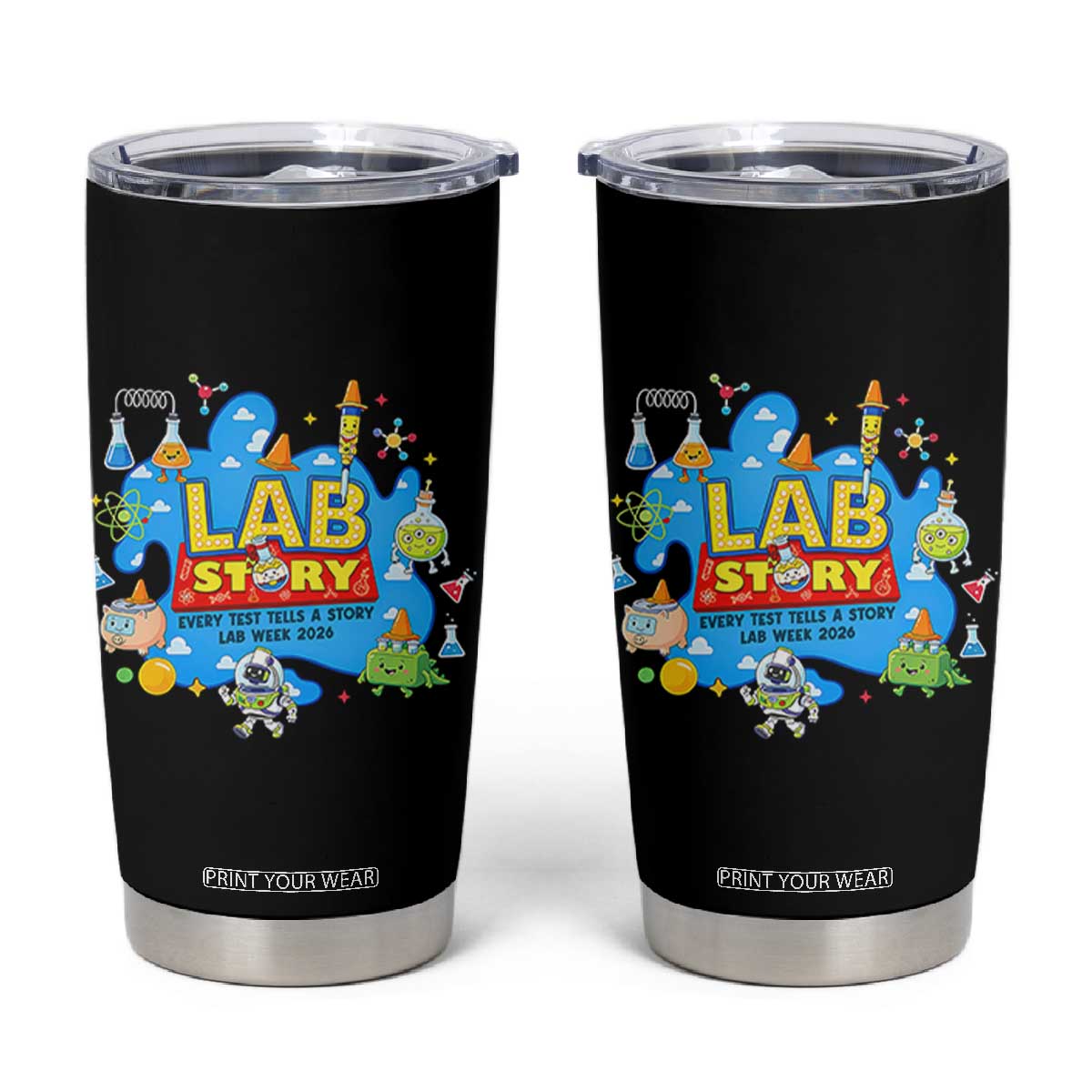 Lab Story Lab Week 2026 Celebration Tumbler Cup Every Test Tells a Story Medical Lab Tech Appreciation Gift TS02 Black Print Your Wear