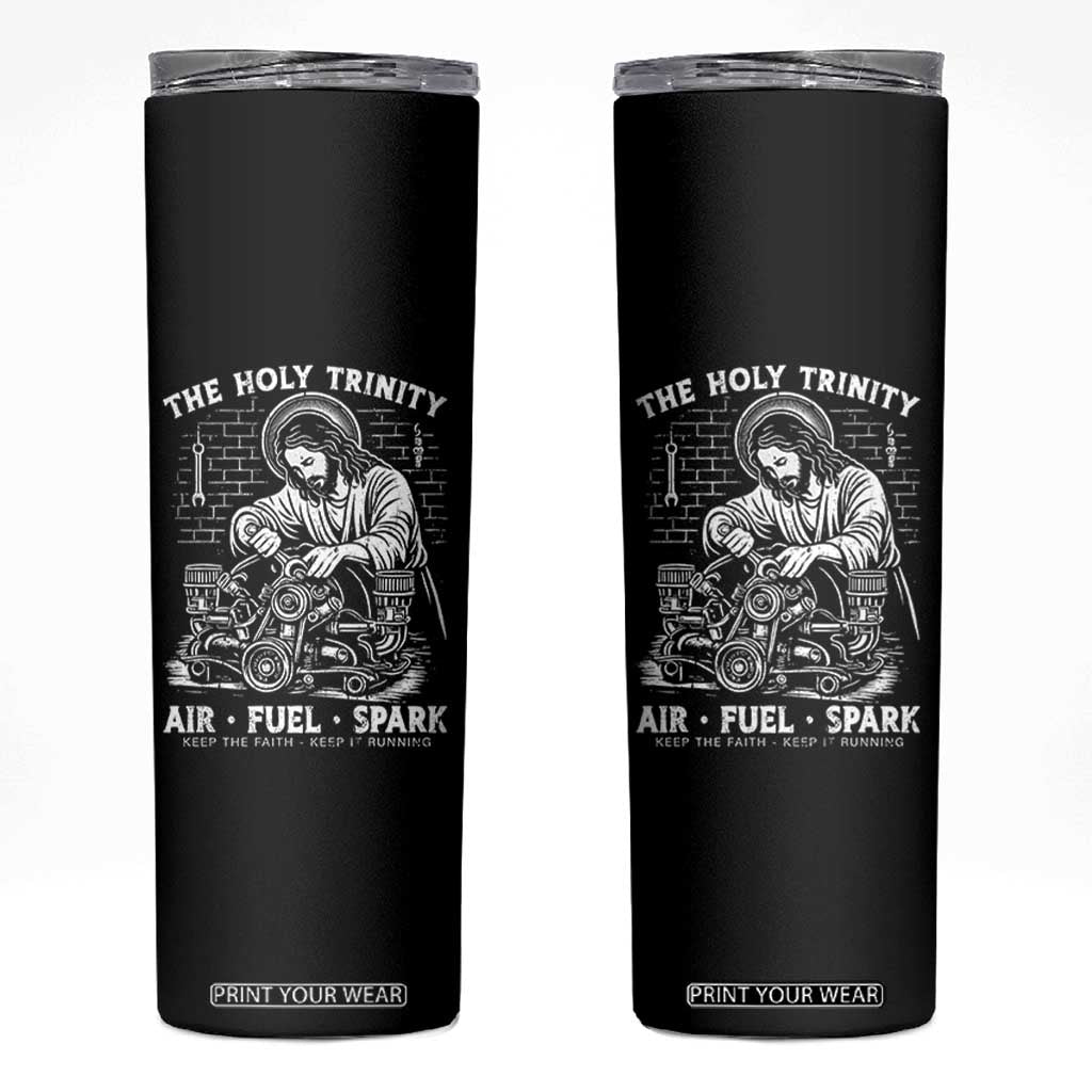 Funny Mechanic Jesus Holy Trinity Air Fuel Spark Skinny Tumbler Christian Car Lover Humor Gift for Gearheads TS02 Black Print Your Wear