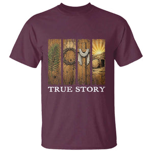 Christian Easter True Story Resurrection Scene Vintage T Shirt Faith Based Jesus Empty Tomb Gift for Believers TS02 Maroon Print Your Wear