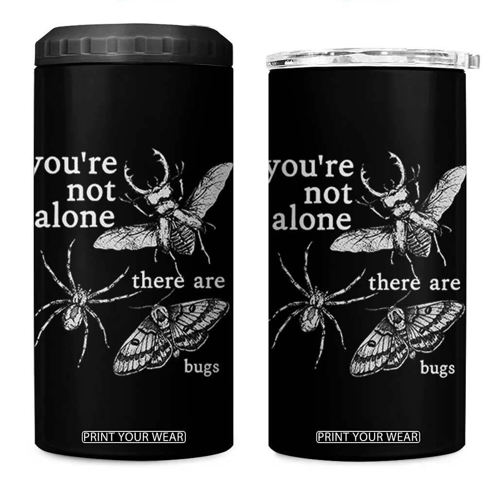 You Are Not Alone There Are Bugs Vintage Dark Academia 4 in 1 Can Cooler Tumbler Insect Entomology Humor Folk Indie Music Lover