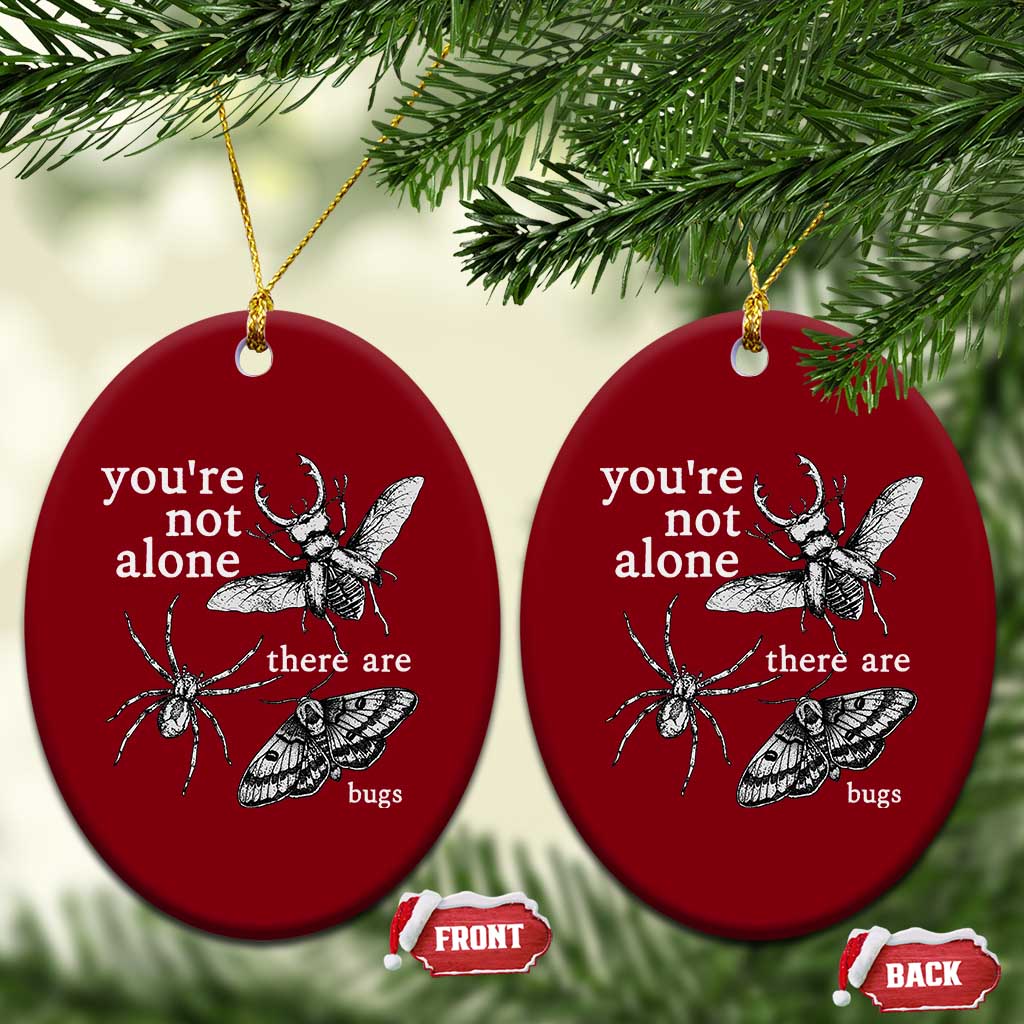You Are Not Alone There Are Bugs Vintage Dark Academia Ceramic Ornament Insect Entomology Humor Folk Indie Music Lover