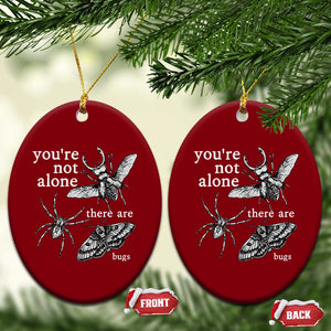 You Are Not Alone There Are Bugs Vintage Dark Academia Ceramic Ornament Insect Entomology Humor Folk Indie Music Lover