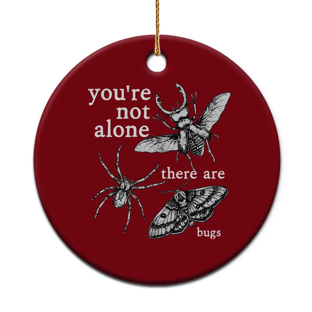 You Are Not Alone There Are Bugs Vintage Dark Academia Ceramic Ornament Insect Entomology Humor Folk Indie Music Lover TS02 1pc Red Print Your Wear