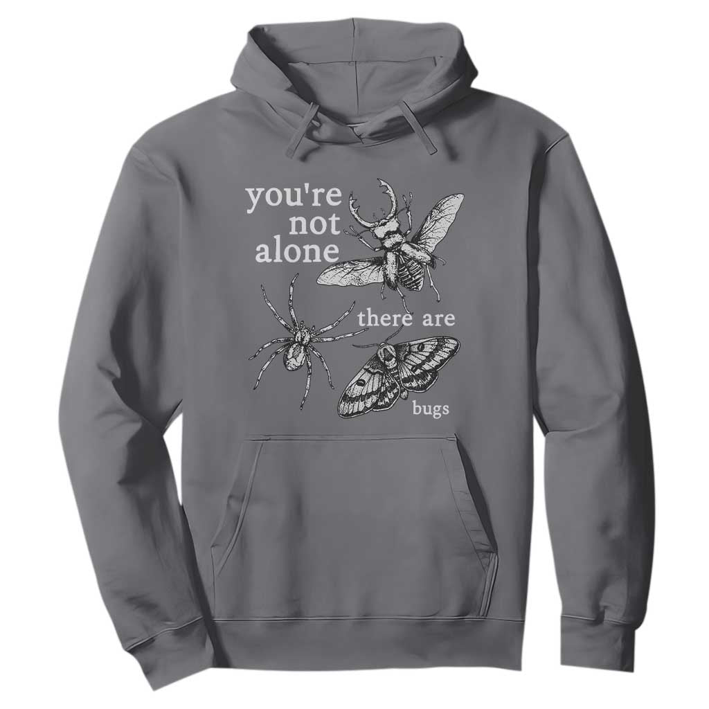 You Are Not Alone There Are Bugs Vintage Dark Academia Hoodie Insect Entomology Humor Folk Indie Music Lover