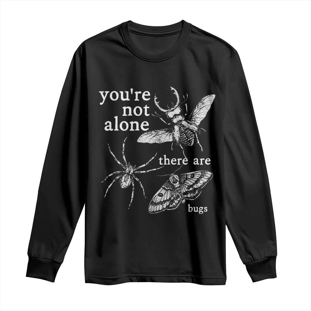 You Are Not Alone There Are Bugs Vintage Dark Academia Long Sleeve Shirt Insect Entomology Humor Folk Indie Music Lover TS02 Black Print Your Wear