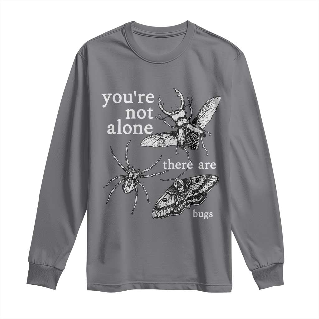 You Are Not Alone There Are Bugs Vintage Dark Academia Long Sleeve Shirt Insect Entomology Humor Folk Indie Music Lover