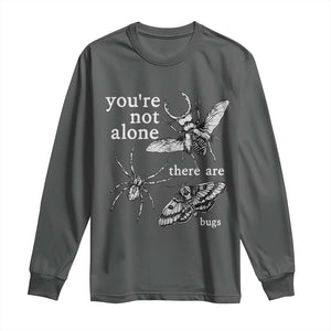 You Are Not Alone There Are Bugs Vintage Dark Academia Long Sleeve Shirt Insect Entomology Humor Folk Indie Music Lover