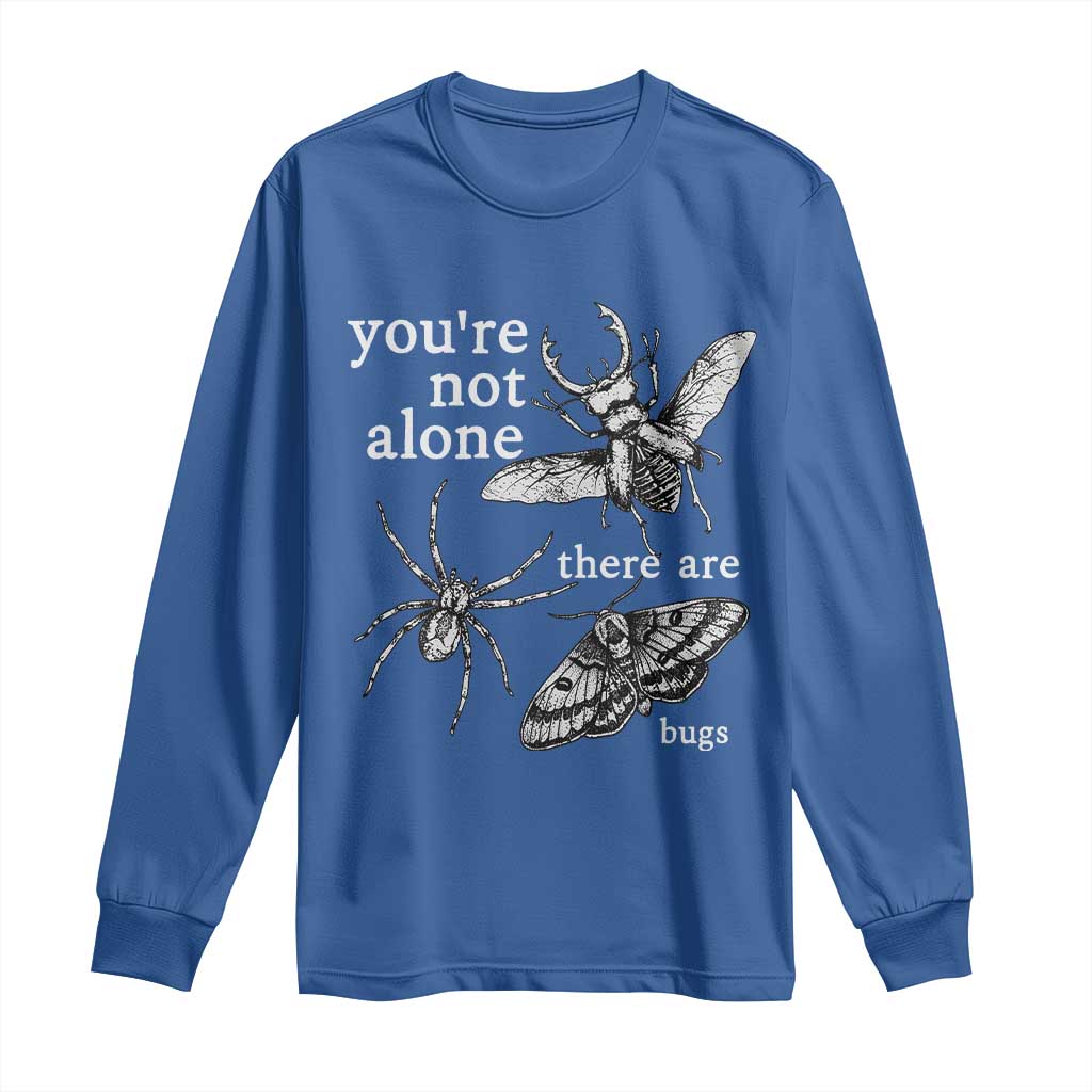 You Are Not Alone There Are Bugs Vintage Dark Academia Long Sleeve Shirt Insect Entomology Humor Folk Indie Music Lover
