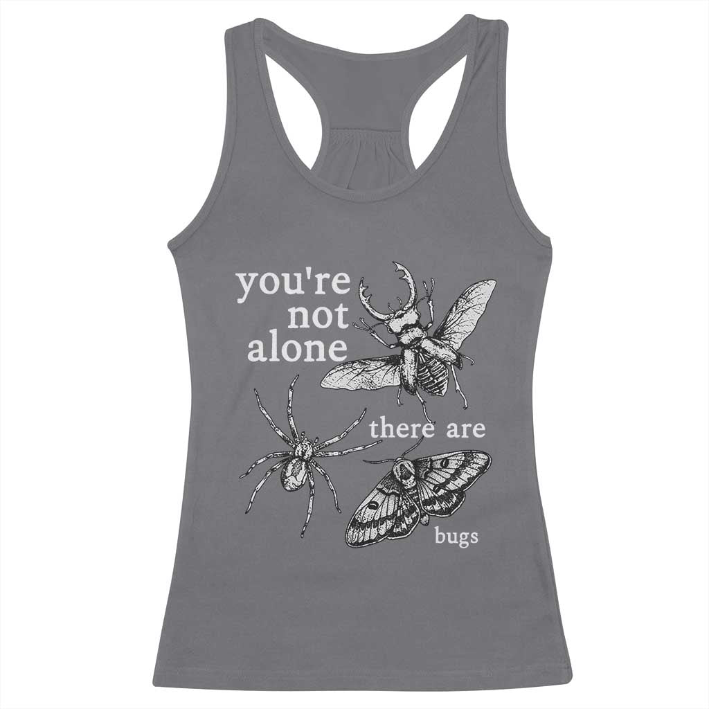 You Are Not Alone There Are Bugs Vintage Dark Academia Racerback Tank Top Insect Entomology Humor Folk Indie Music Lover