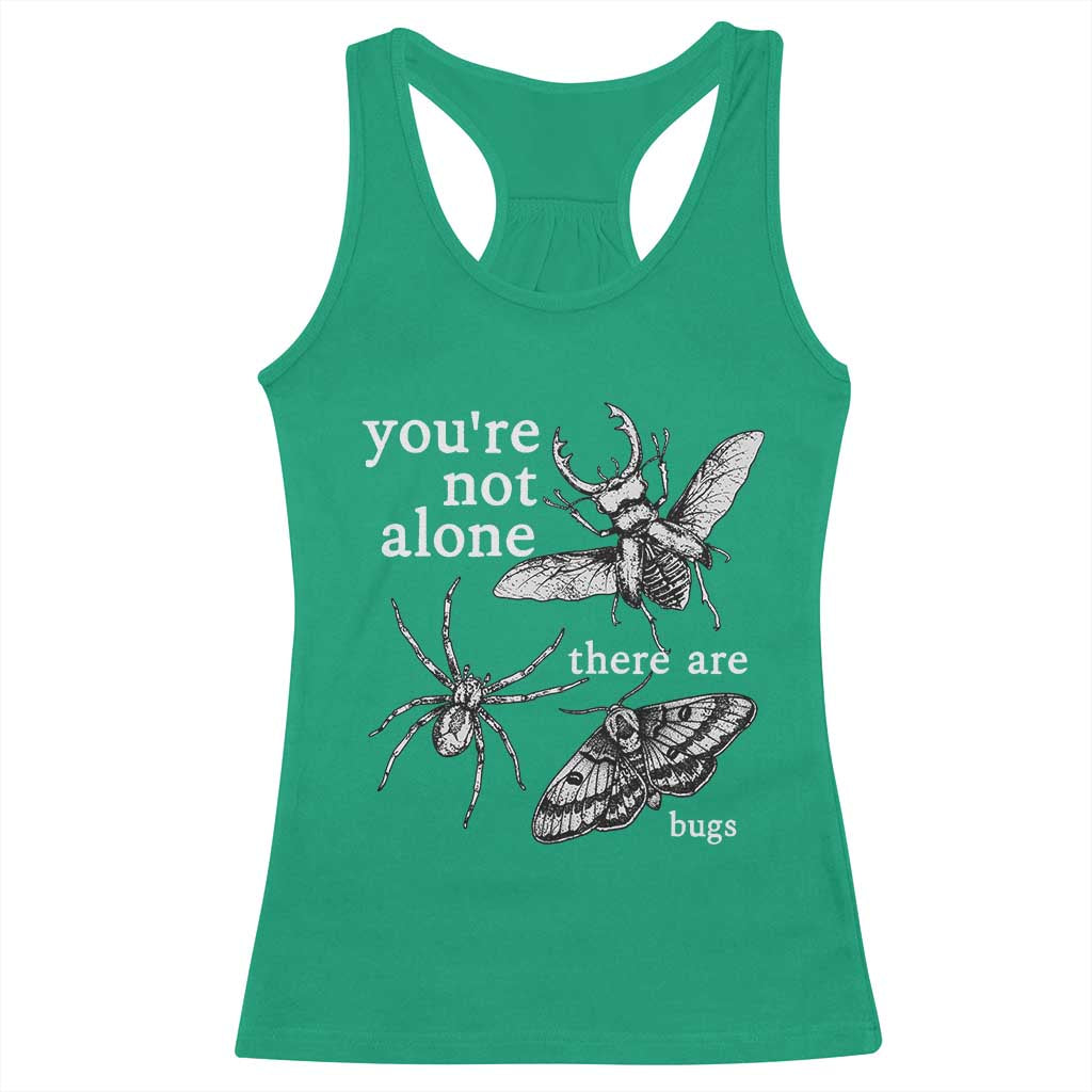You Are Not Alone There Are Bugs Vintage Dark Academia Racerback Tank Top Insect Entomology Humor Folk Indie Music Lover