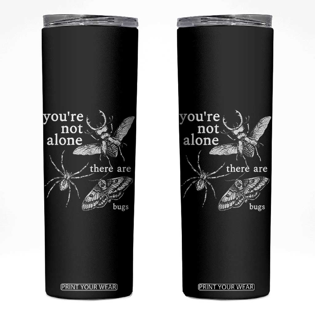 You Are Not Alone There Are Bugs Vintage Dark Academia Skinny Tumbler Insect Entomology Humor Folk Indie Music Lover TS02 Black Print Your Wear