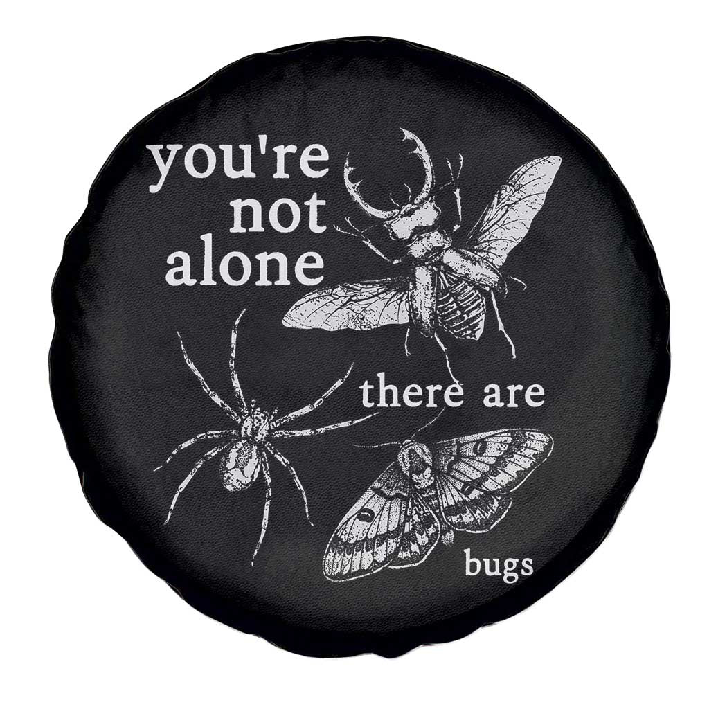 You Are Not Alone There Are Bugs Vintage Dark Academia Spare Tire Cover Insect Entomology Humor Folk Indie Music Lover