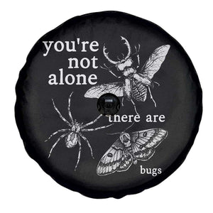 You Are Not Alone There Are Bugs Vintage Dark Academia Spare Tire Cover Insect Entomology Humor Folk Indie Music Lover