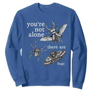 You Are Not Alone There Are Bugs Vintage Dark Academia Sweatshirt Insect Entomology Humor Folk Indie Music Lover
