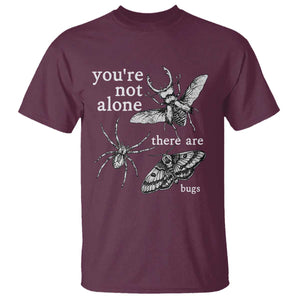 You Are Not Alone There Are Bugs Vintage Dark Academia T Shirt Insect Entomology Humor Folk Indie Music Lover