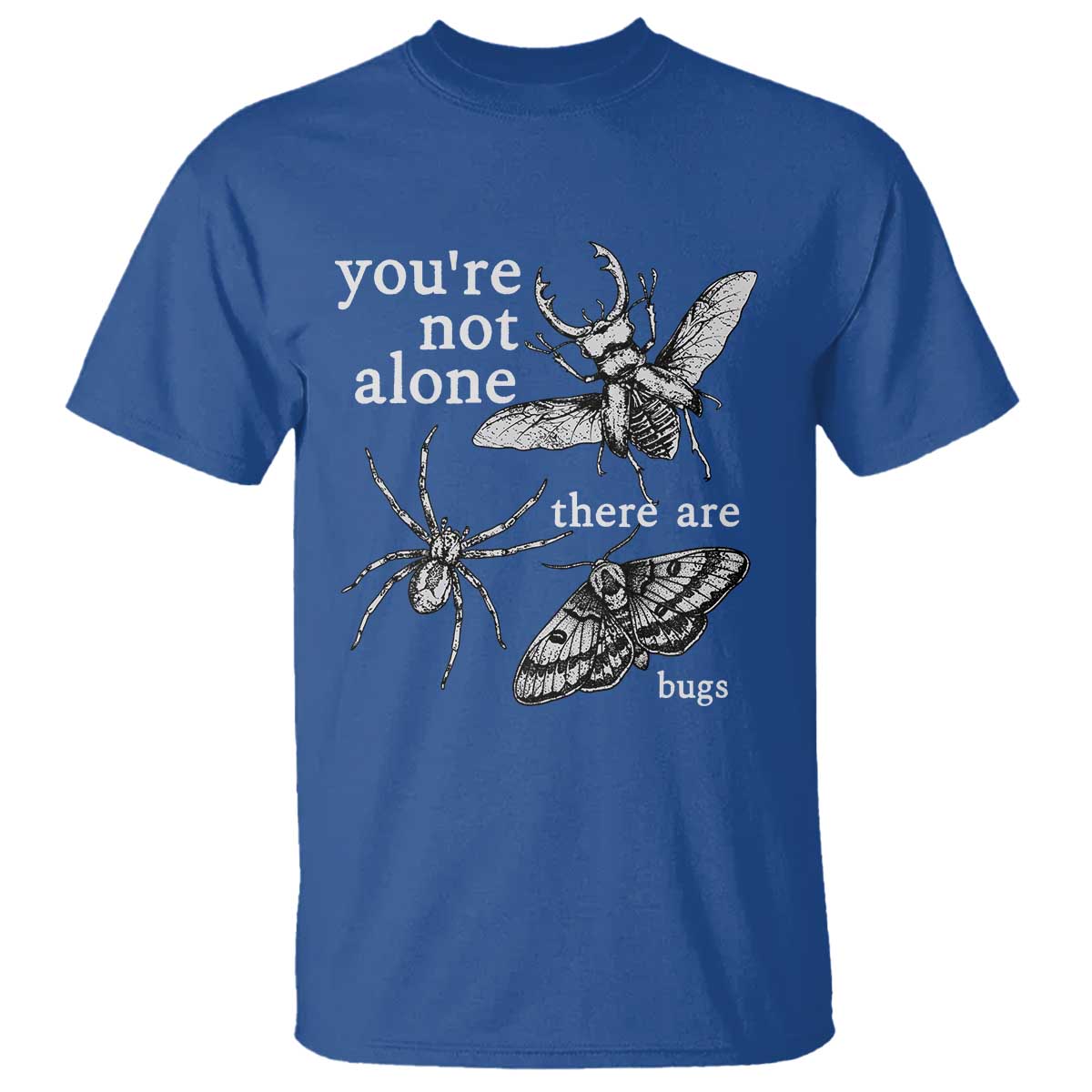 You Are Not Alone There Are Bugs Vintage Dark Academia T Shirt Insect Entomology Humor Folk Indie Music Lover